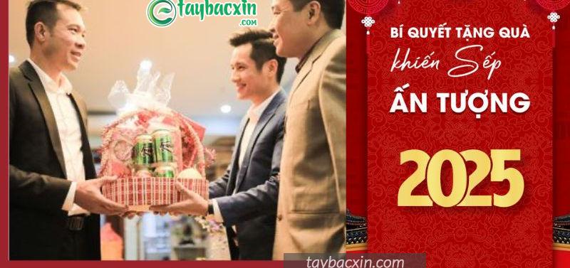 Bí Quyết Tặng Quà Tết Khiến Sếp Ấn Tượng